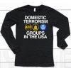 Domestic Terrorism Groups In The Usa Shirt6