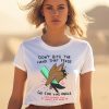 Dont Bite The Hand That Feeds Go For The Ankle This Ensures They Cannot Run Away Shirt1