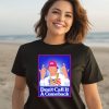 Dont Call It A Comeback Trump For Usa 2024 Shirt3