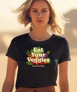 Eat Your Veggies Dont Elect Them Shirt2