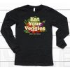 Eat Your Veggies Dont Elect Them Shirt6