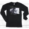 Eric Shelly If Im Hard To Love Love Me Harder Shirt6