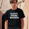 Eva Mckend Elect More Women Shirt0