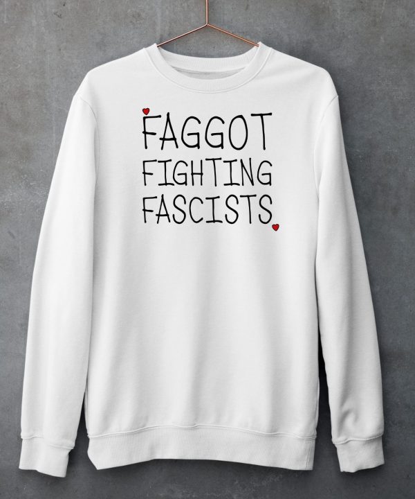 Faggot Fighting Fascists Shirt5