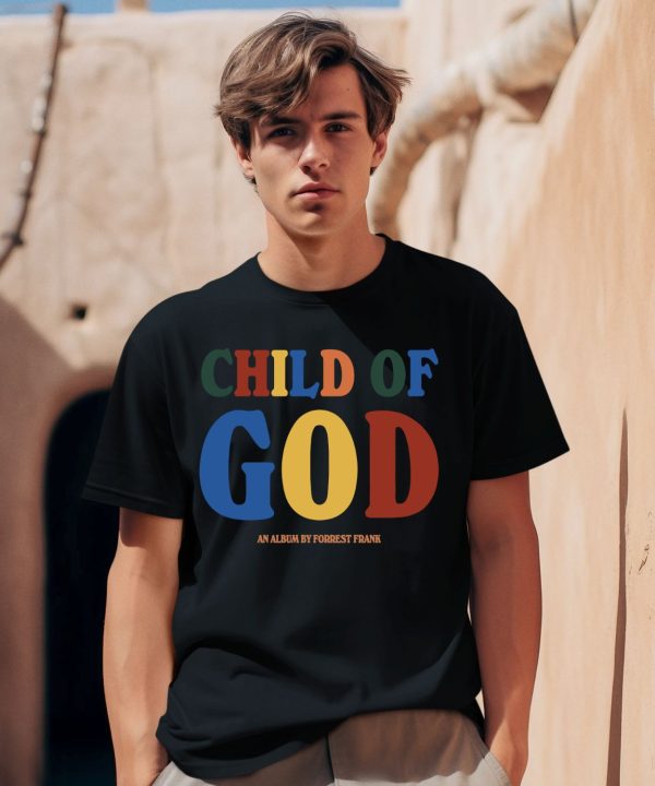 Forrest Frank Child Of God By Forrest Shirt