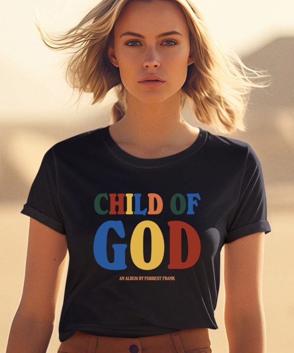 Forrest Frank Child Of God By Forrest Shirt2