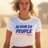 Francaise Au Nom Du Peuple Shirt