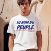 Francaise Au Nom Du Peuple Shirt0