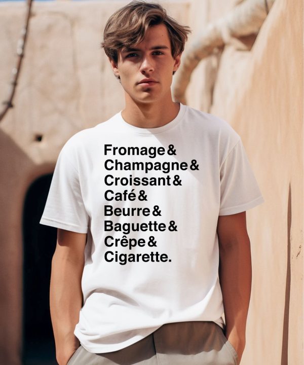 Fromage Champagne Croissant Caf Beurre Baguette Crpe Cigarette Shirt