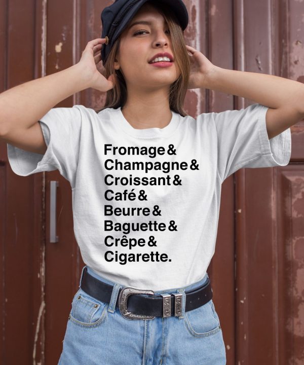 Fromage Champagne Croissant Caf Beurre Baguette Crpe Cigarette Shirt2