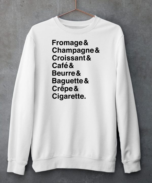 Fromage Champagne Croissant Caf Beurre Baguette Crpe Cigarette Shirt5