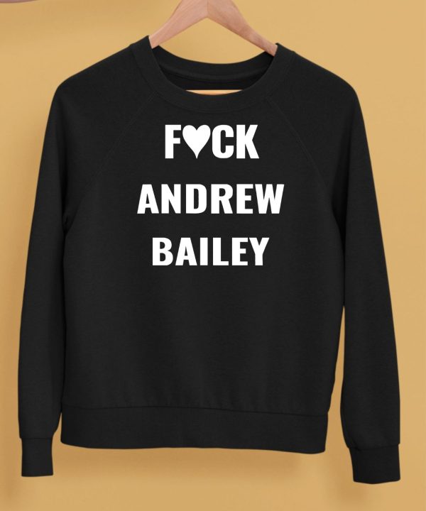 Fuck Andrew Bailey Shirt5