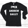 Fuck Andrew Bailey Shirt6