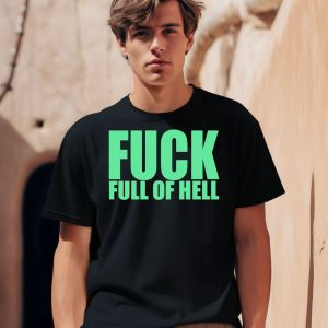 Fuck Full Of Hell Louder Than Nothing Shirt 1