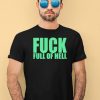 Fuck Full Of Hell Louder Than Nothing Shirt1 1