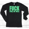 Fuck Full Of Hell Louder Than Nothing Shirt6