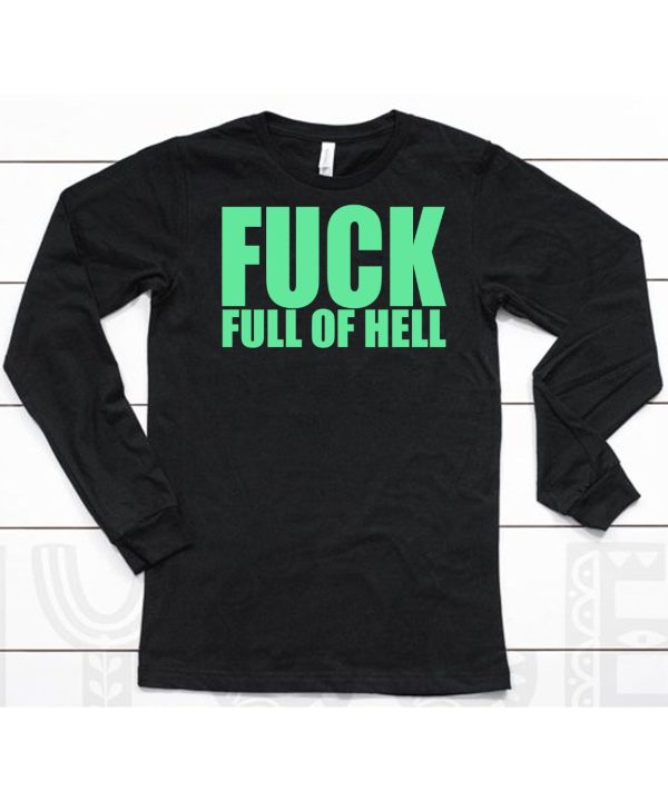 Fuck Full Of Hell Louder Than Nothing Shirt6