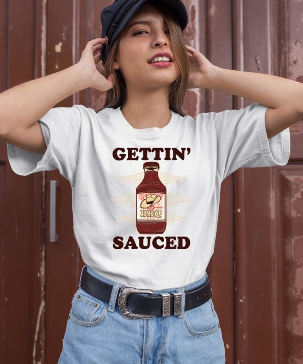 Gettin Sauced Bbq Shirt2