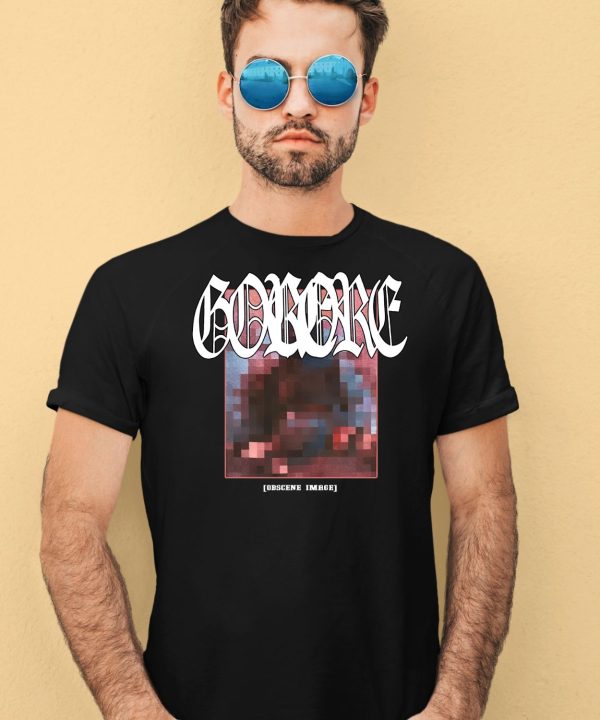 Gorore Obscene Image Shirt1