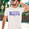 Gotfunnymerch My Neighbor Keith 2024 Shirt3