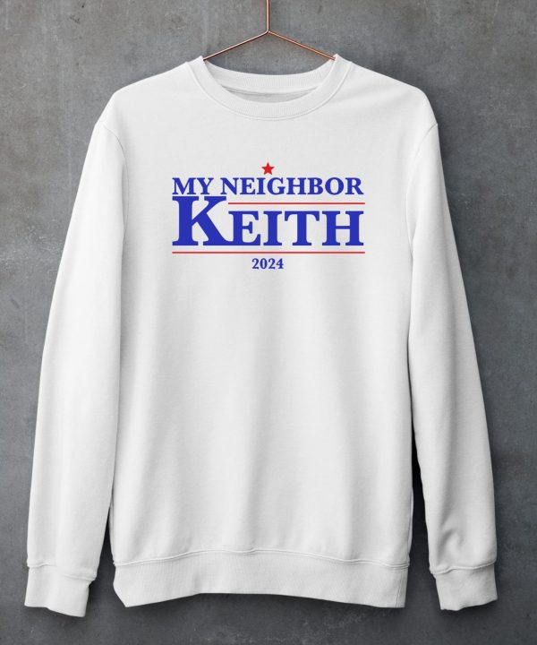 Gotfunnymerch My Neighbor Keith 2024 Shirt5