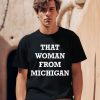 Gretchen Whitmer That Woman From Michigan Shirt0