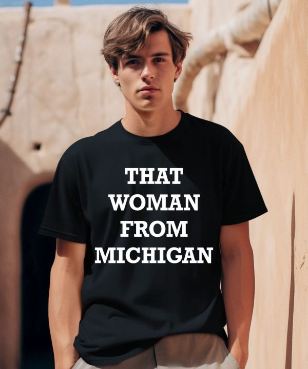 Gretchen Whitmer That Woman From Michigan Shirt0