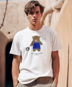 He Is Literally Just A Bear Yes Chef Shirt0