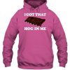 I Got That Hog In Me Baked Ribs Shirt3