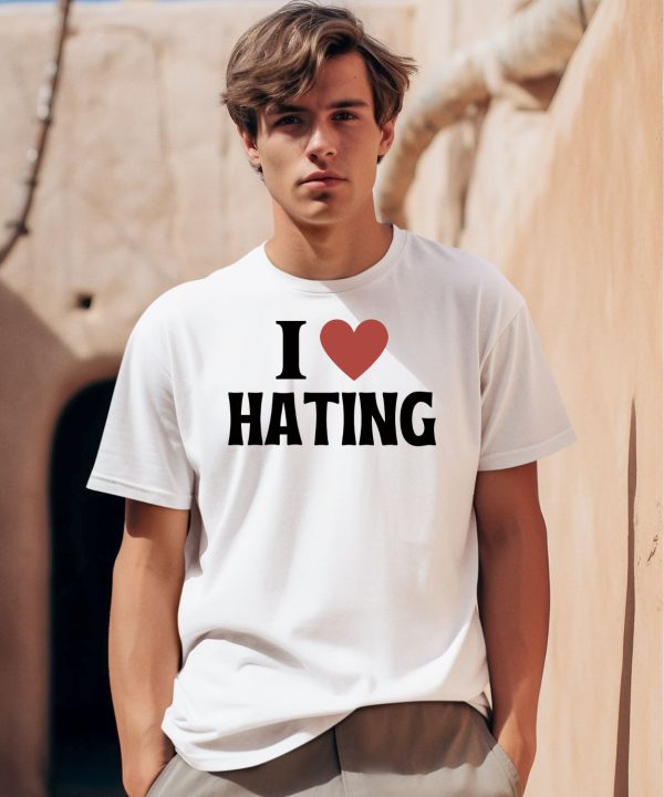 I Love Hating Heart Shirt0