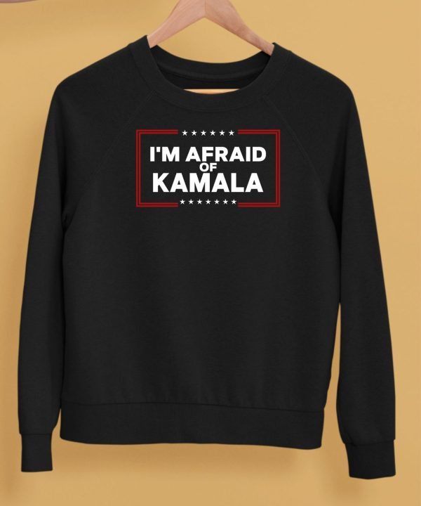 Im Afraid Of Kamala Shirt5