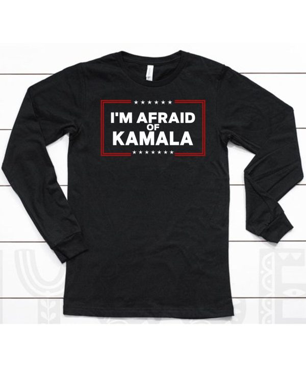 Im Afraid Of Kamala Shirt6