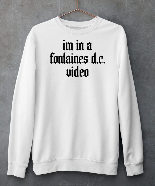 Im In A Fontaines DC Video Shirt5