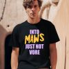 Into Maws Just Not Vore Shirt0