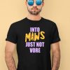 Into Maws Just Not Vore Shirt1