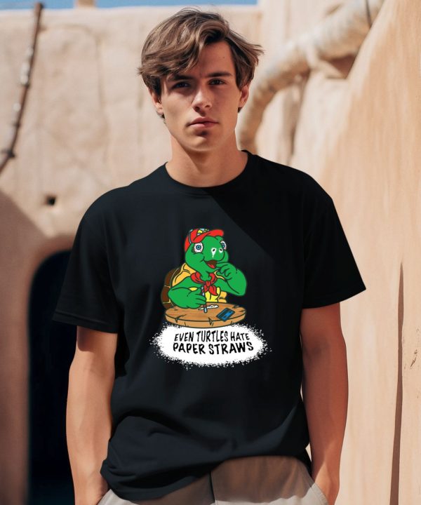 Isaac Butterfield Even Turtles Hate Paper Straws Shirt