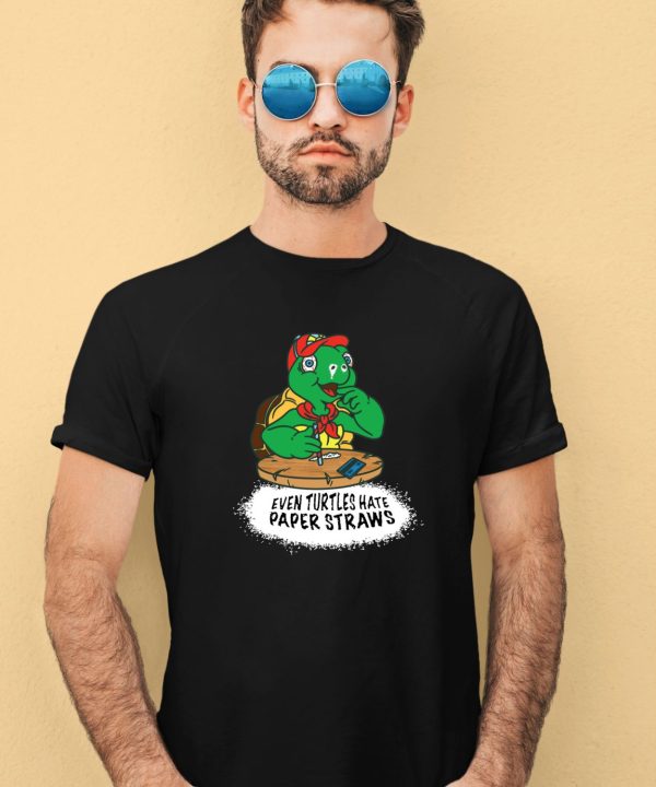 Isaac Butterfield Even Turtles Hate Paper Straws Shirt1