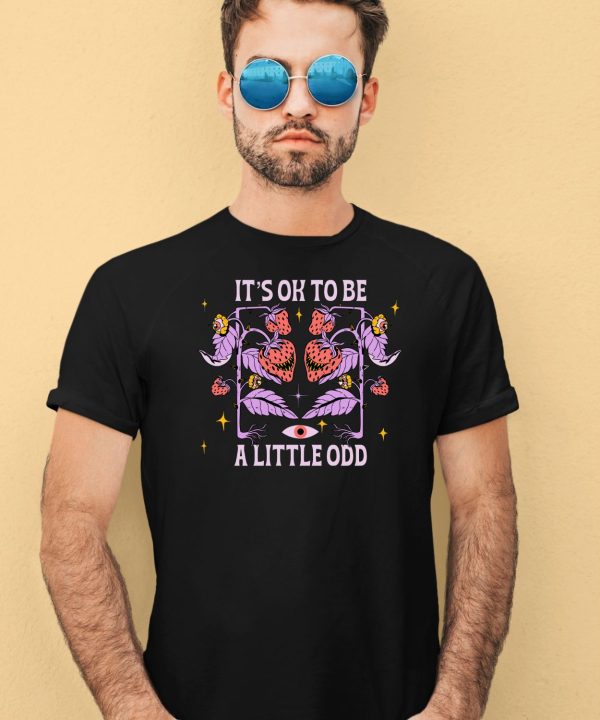 Its Ok To Be A Little Odd Shirt1