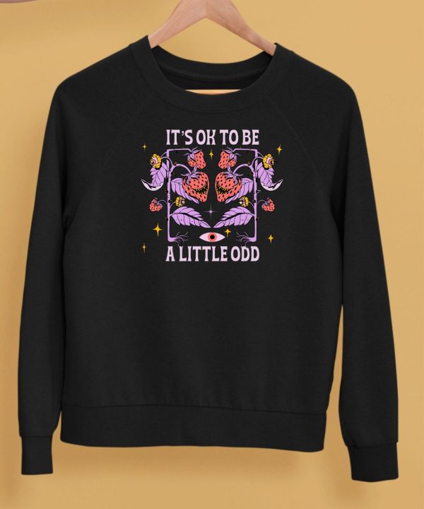 Its Ok To Be A Little Odd Shirt5