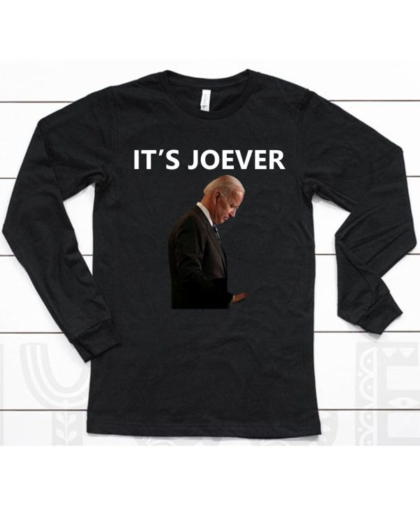 Its Over Joe Biden Its Joever Shirt6