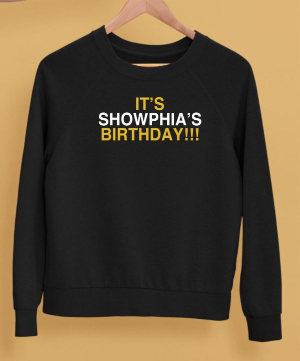 Its Showphias Birthday Shirt5