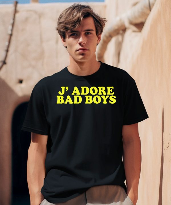 J Adore Bad Boys Shirt