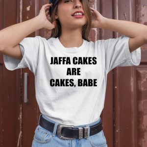 Jaffa Cakes Are Cakes Babe Shirt