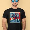 Jd Vance Trump Weird Hope Shirt1