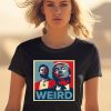 Jd Vance Trump Weird Hope Shirt2