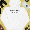 Jesus Christ Is King Shirt4