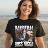 Jimmy Mistah Boss Nigga Shirt3