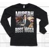 Jimmy Mistah Boss Nigga Shirt6