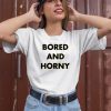 Jimmy Rowe Bored And Horny Shirt2