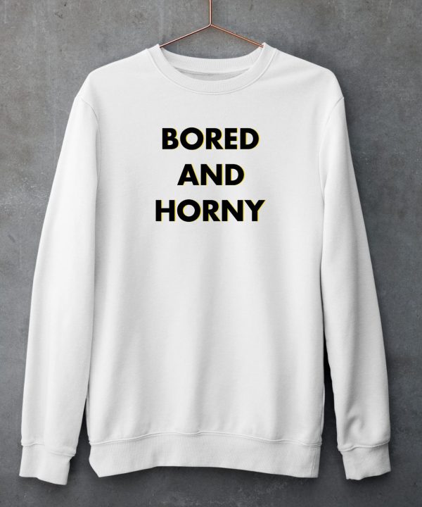 Jimmy Rowe Bored And Horny Shirt5